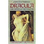 Dracula: The Novel and the Legend - A Study of Bram Stoker's Gothic Masterpiece book cover