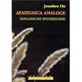 Ayahuasca Analoge: Pang�ische Entheogene