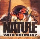 Nature - Wild Gremlinz