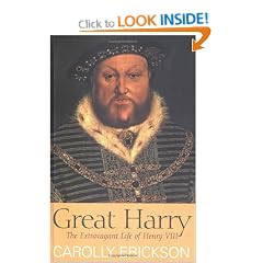 Great Harry: The Extravagant Life of Henry VIII