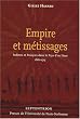 Empire et m�tissages : Indiens et Fran�ais dans le Pays d'en Haut 1660-1715