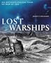 Lost Warships: An Archaeological Tour of War at Sea