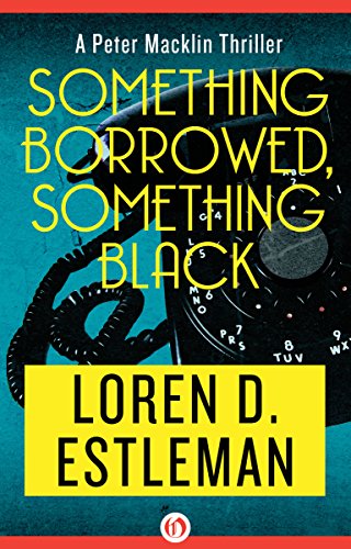 Something Borrowed, Something Black (The Peter Macklin Thrillers)