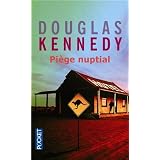 Pi�ge nuptialpar Douglas Kennedy