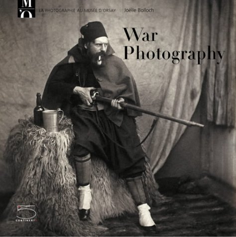 City Travel Guides Discounted  Books : War Photography: From The Crimean War to World War 1 (Photography at the Musee D'Orsay): From The Crimean War to World War 1 (Photography at the Musee D'Orsay)