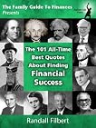 The 101 All-Time Best Quotes About Finding Financial Success (The Family Guide To Finances)