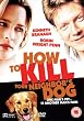 How to Kill Your Neighbor's Dog [UK Import]