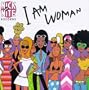 I Am Woman