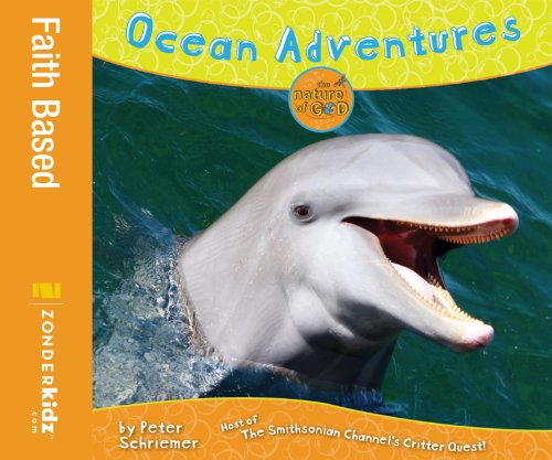 Ocean Adventures: Host of The Smithsonian Channel's Critter Quest! (Nature of God)