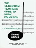 The Classroom Teachers Guide to Music Education