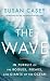 The Wave: In Pursuit of the Rogues, Freaks, and Giants of the Ocean (Thorndike Press Large Print Nonfiction Series)