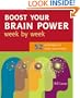 Boost Your Brain Power Week by Week: 52 Techniques to Make You Smarter
