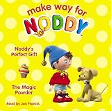Noddy's Perfect Gift: AND The Magic Powder ("Make Way for Noddy")