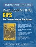 Implementing CIFS (Bruce Perens' Open Source)