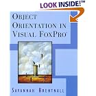 Click here to buy Object Orientation in Visual FoxPro by  Savannah Brentnall.