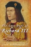 The Last Days of Richard III