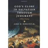 God's Glory in Salvation through Judgment: A Biblical Theology