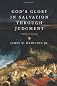 God's Glory in Salvation Through Judgment