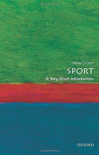 Sport: A Very Short Introduction (Very Short Introductions) 1st edition by Cronin, Mike (2015) Paperback