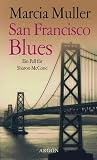 San Francisco Blues. Ein Fall f�r Sharon McCone - Marcia Muller