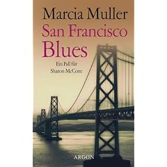 San Francisco Blues. Ein Fall f�r Sharon McCone