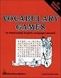 Vocabulary Games: For Intermediate English Language Learners