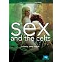 SEX & THE CELTS