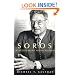 Soros: The Life and Times of a Messianic Billionaire