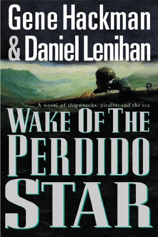 Wake of the Perdido Star: A Novel