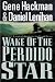 Wake of the Perdido Star: A Novel