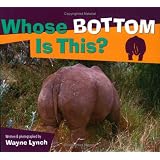 Whose Bottom Is This? (Whose? Animal Series)