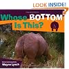 Whose Bottom Is This? (Whose? Animal Series)