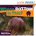 Whose Bottom Is This? (Whose? Animal Series)