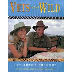Vets in the Wild: The Real Stories Behind the BBC Television Series