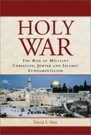 Holy War: The Rise of Militant Christian, Jewish and Islamic Fundamentalism under Fundamentalism in The Books Store