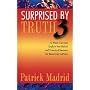 Surprised by Truth 3: 10 More Converts Explain the Biblical and Historical Reason for Becoming Catholic