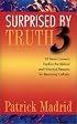 Surprised by Truth 3: 10 More Converts Explain the Biblical and Historical Reason for Becoming Catholic
