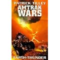 The Amtrak Wars: Earth Thunder Bk. 6