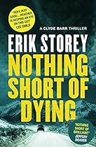Nothing Short of Dying: A Clyde Barr Thriller