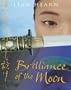 Brilliance of the Moon (Tales of the Otori, Book 3)