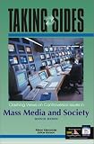 Taking Sides: Clashing Views on Controversial Issues in Mass Media and Society