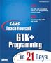 Sams Teach Yourself GTK+ Programming in 21 Days