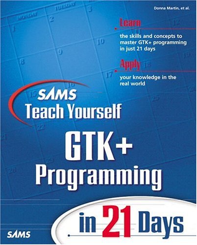 sams teach yourself gtk programming in 21 days