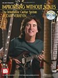 Mel Bays Improvising without Scales: The Intervallic Guitar System of Carl Verheyen