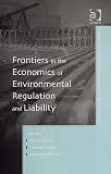 Frontiers in the Economics of Environmental Regulation And Liability (Ashgate Studies in Environmental and Natural Resource Economics) (Ashgate Studies ... and Natural Resource Economics)