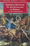 On the Genealogy of Morals: A Polemic (Oxford World's Classics)