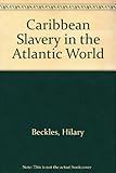 Caribbean slave society and economy : a student reader