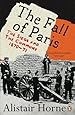 The Fall of Paris: The Siege and the Commune 1870-71