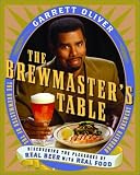 cover of The Brewmaster's Table : Discovering the Pleasures of Real Beer with Real Food