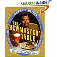 The Brewmaster's Table: Discovering the Pleasures of Real Beer with Real Food